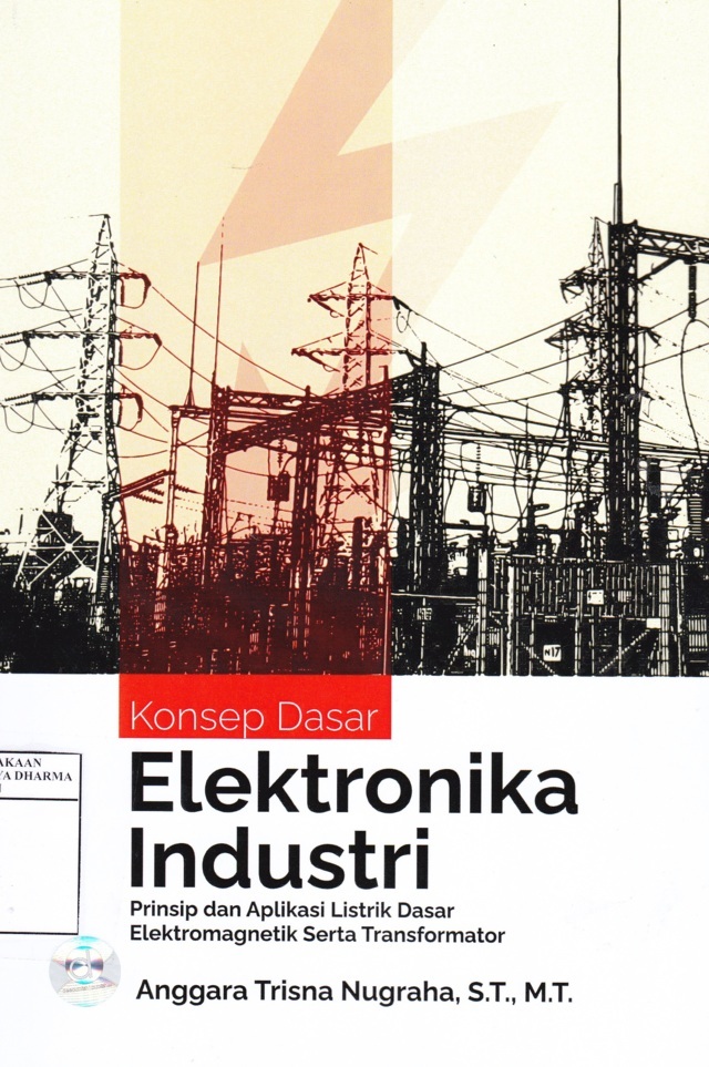 Konsep Dasar Elektronika Industri: Prinsip dan Aplikasi Listrik Dasar Elektromagnetik Serta Transformator