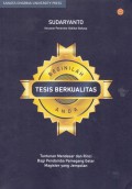 Beginilah Tesis Berkualitas Anda : Tuntunan Mendasar dan Rinci bagi Pendamba Pemegang Gelar Magister Yang Jempolan