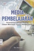 Media pembelajaran peranannya sangat penting dalam mencapai tujuan pembelajaran